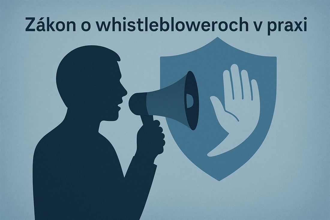 Zákon o whistlebloweroch v praxi: Slabý nástroj alebo nevyužitá príležitosť?